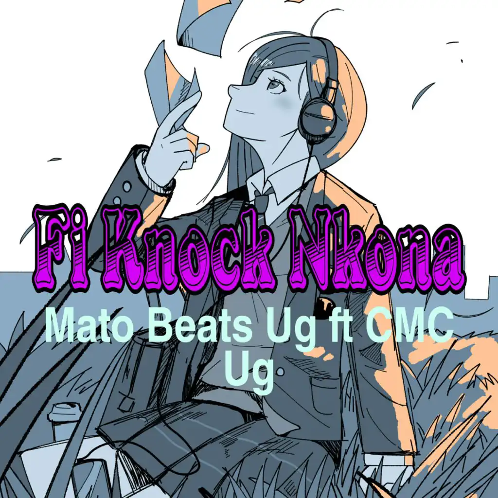 Fi Knock Nkona (feat. CMC Ug)