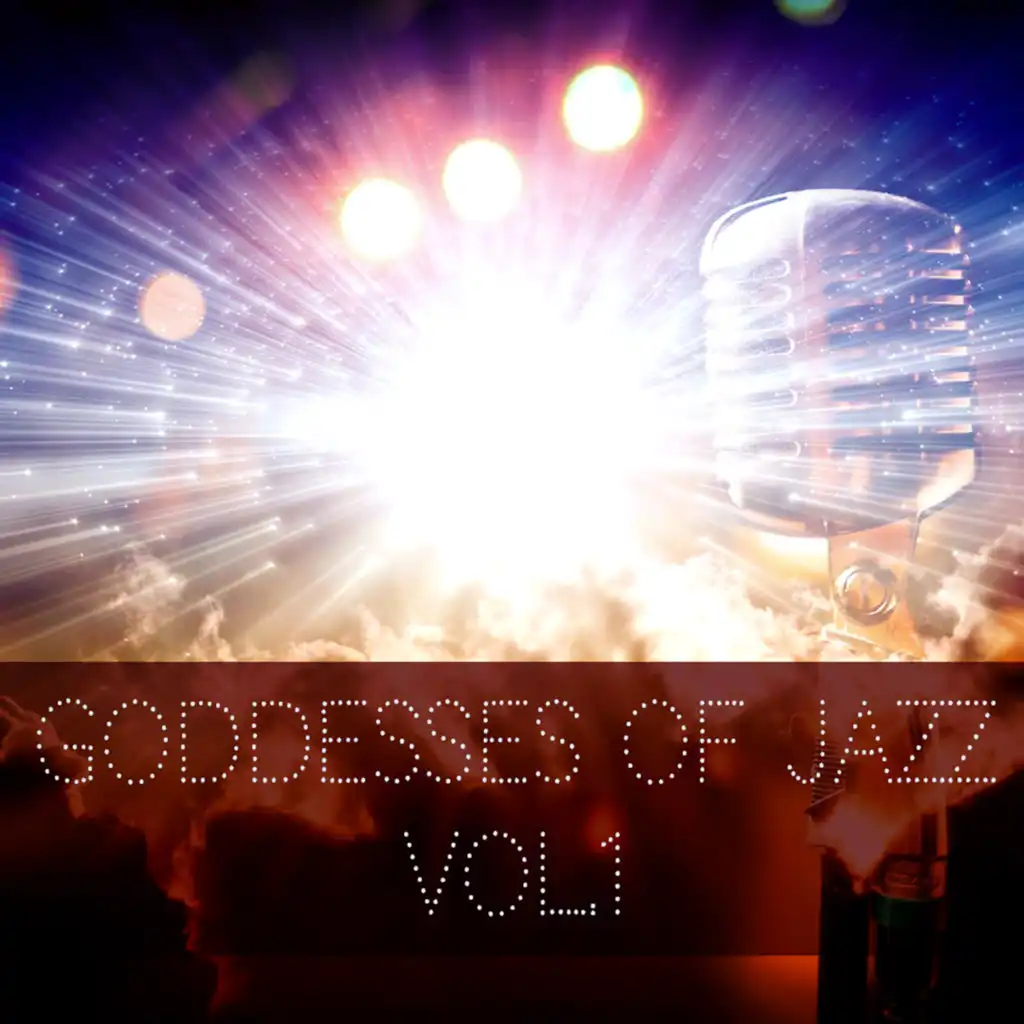 Goddesses of Jazz, Vol. 1