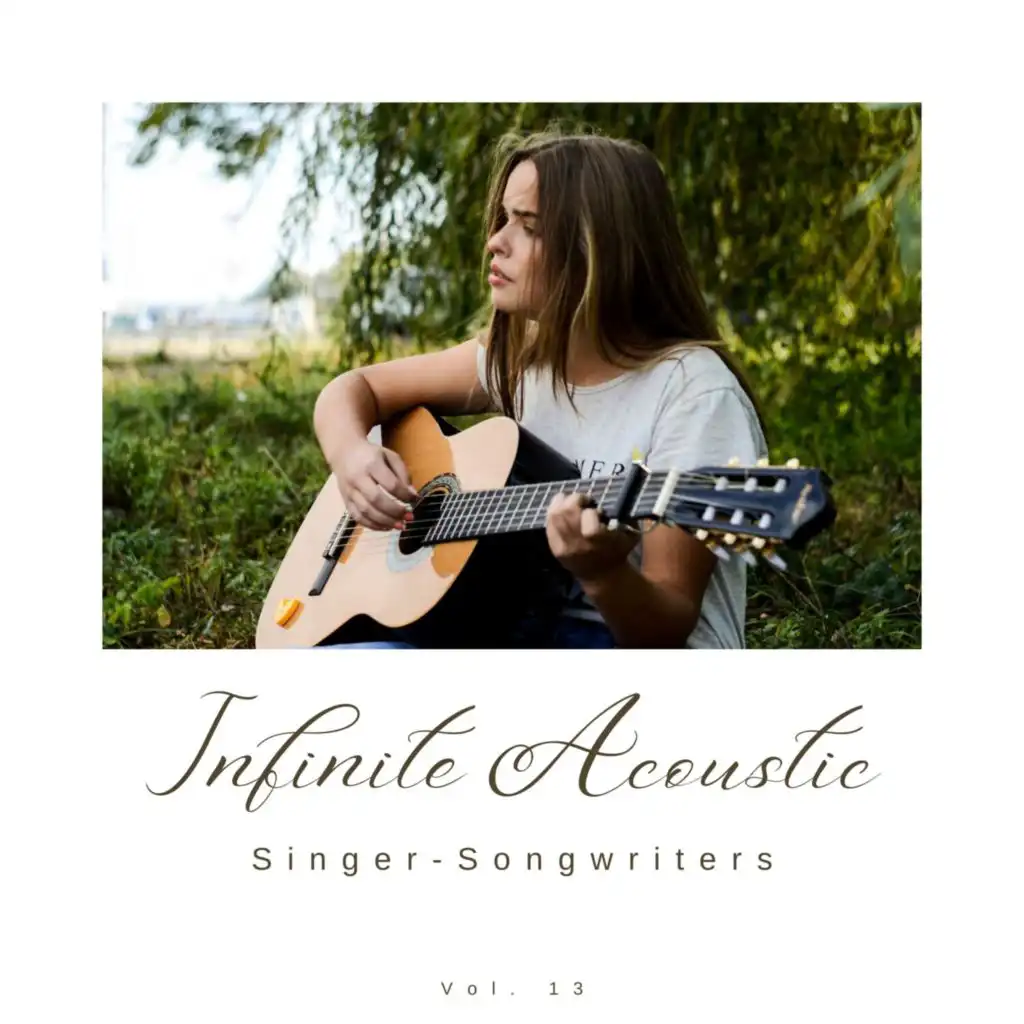 Infinite Acoustic: Singer-Songwriters, Vol. 13