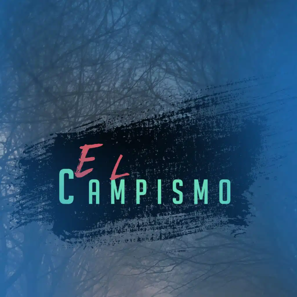 El Campismo (Remastered) [feat. El Bandolero & KN1ONE]