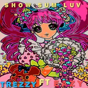 SHOW SUN LUV (feat. Eazy)