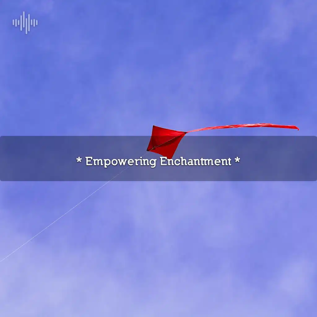 * Empowering Enchantment *