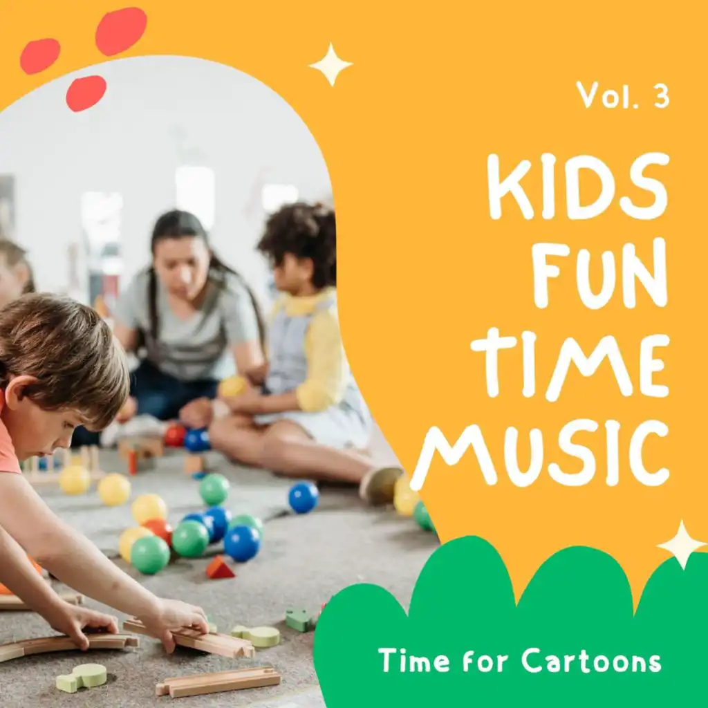 Kids Fun Time Music - Time for Cartoons, Vol. 03