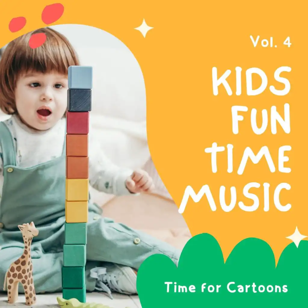 Kids Fun Time Music - Time for Cartoons, Vol. 04