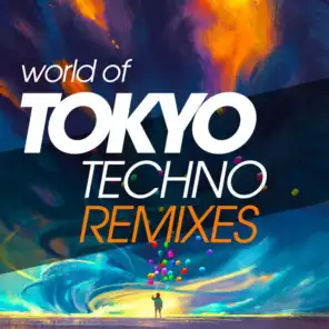 World of Tokyo Techno Remixes