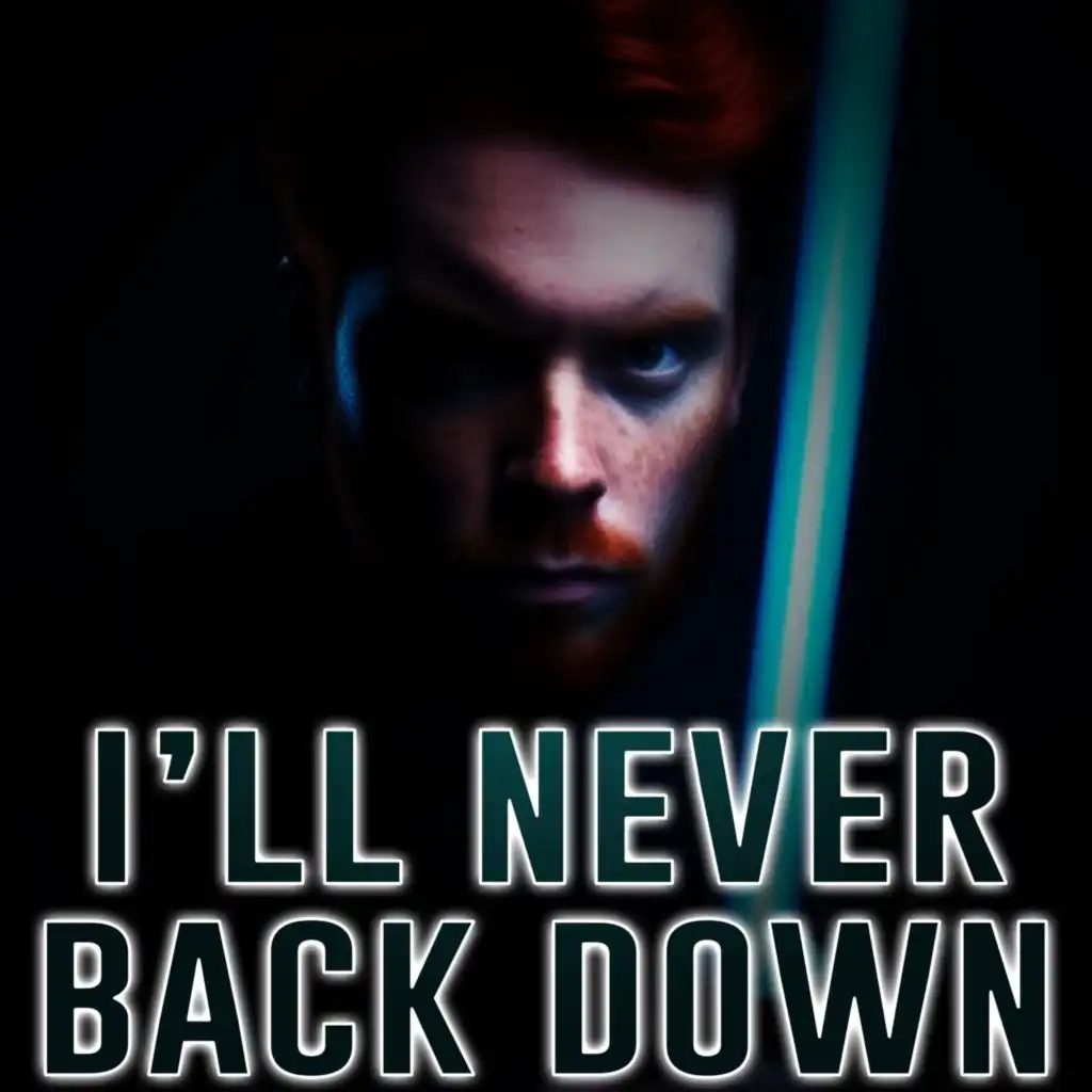 I'll Never Back Down