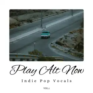Play Alt Now: Indie Pop Vocals, Vol. 01