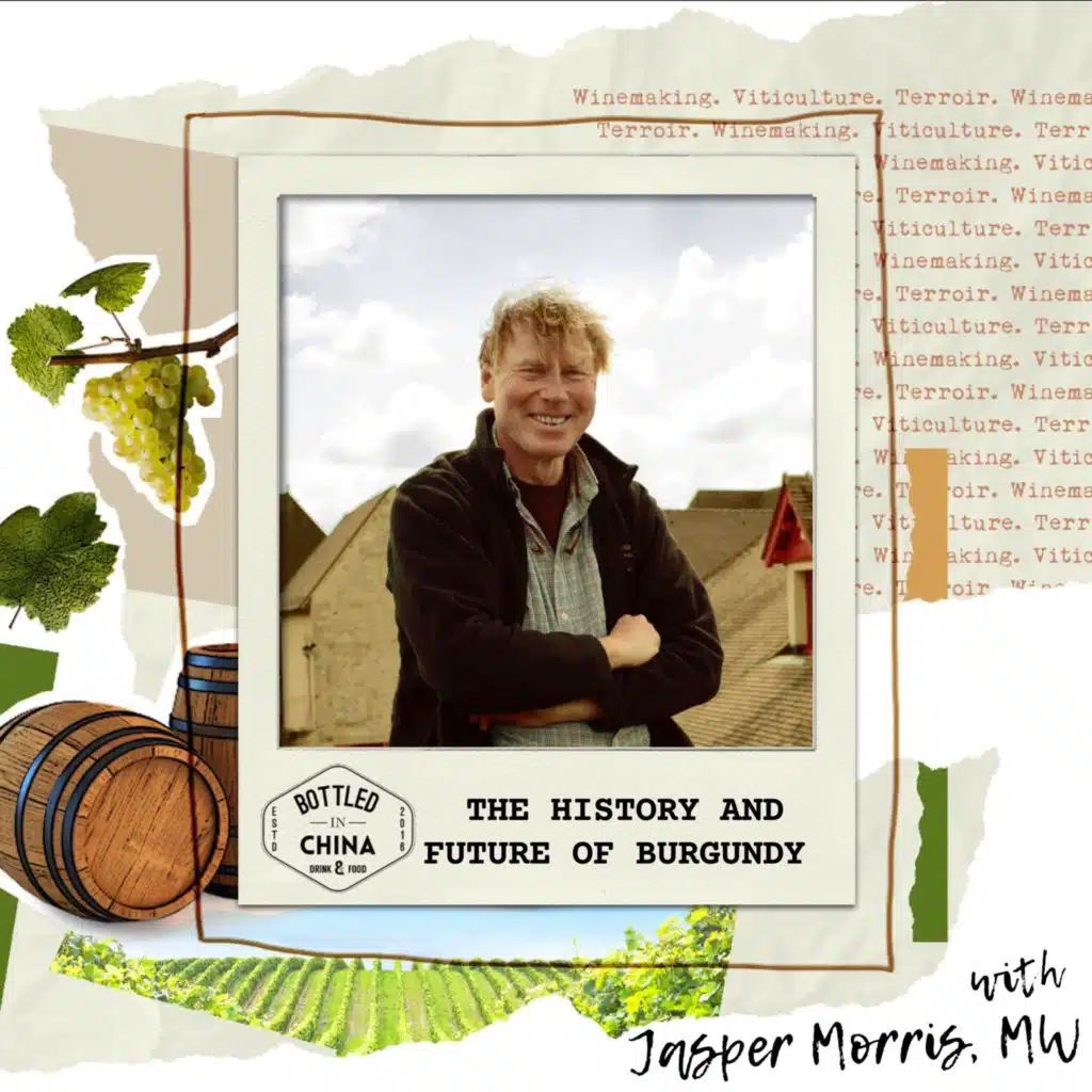 The History and Future of Burgundy with Master of Wine, Jasper Morris