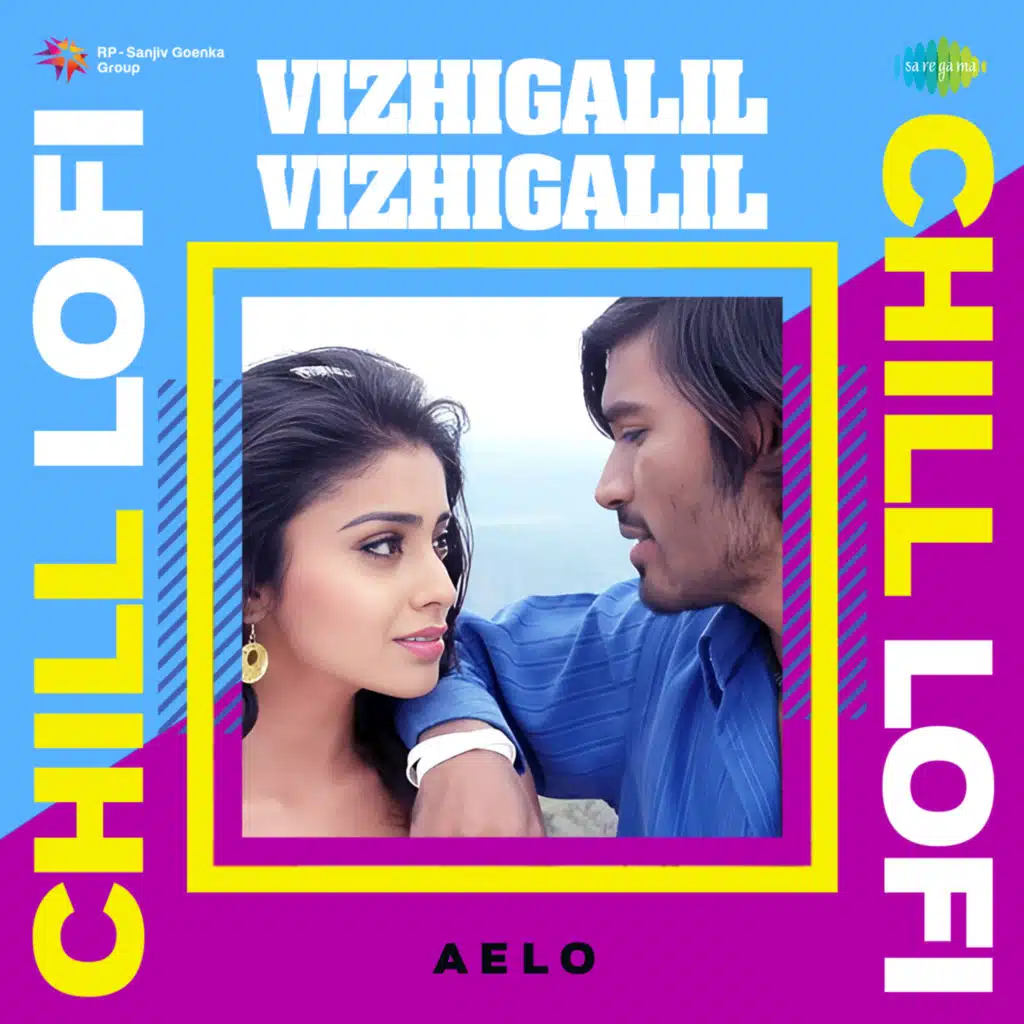 Vizhigalil Vizhigalil (From "Thiruvilayadal Arambam") - Single (Chill Lofi) [feat. Aelo]