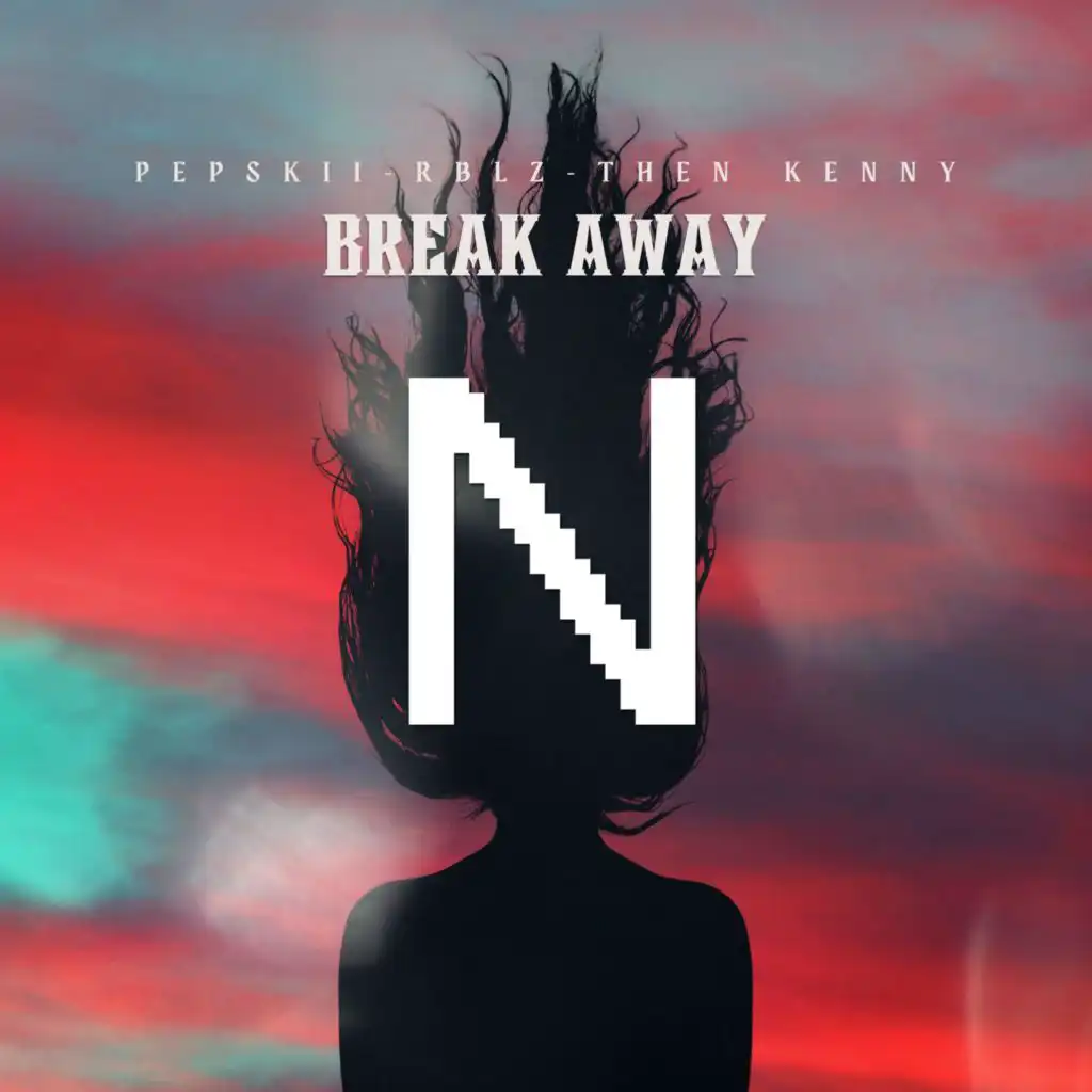 Break Away (feat. Then Kenny)
