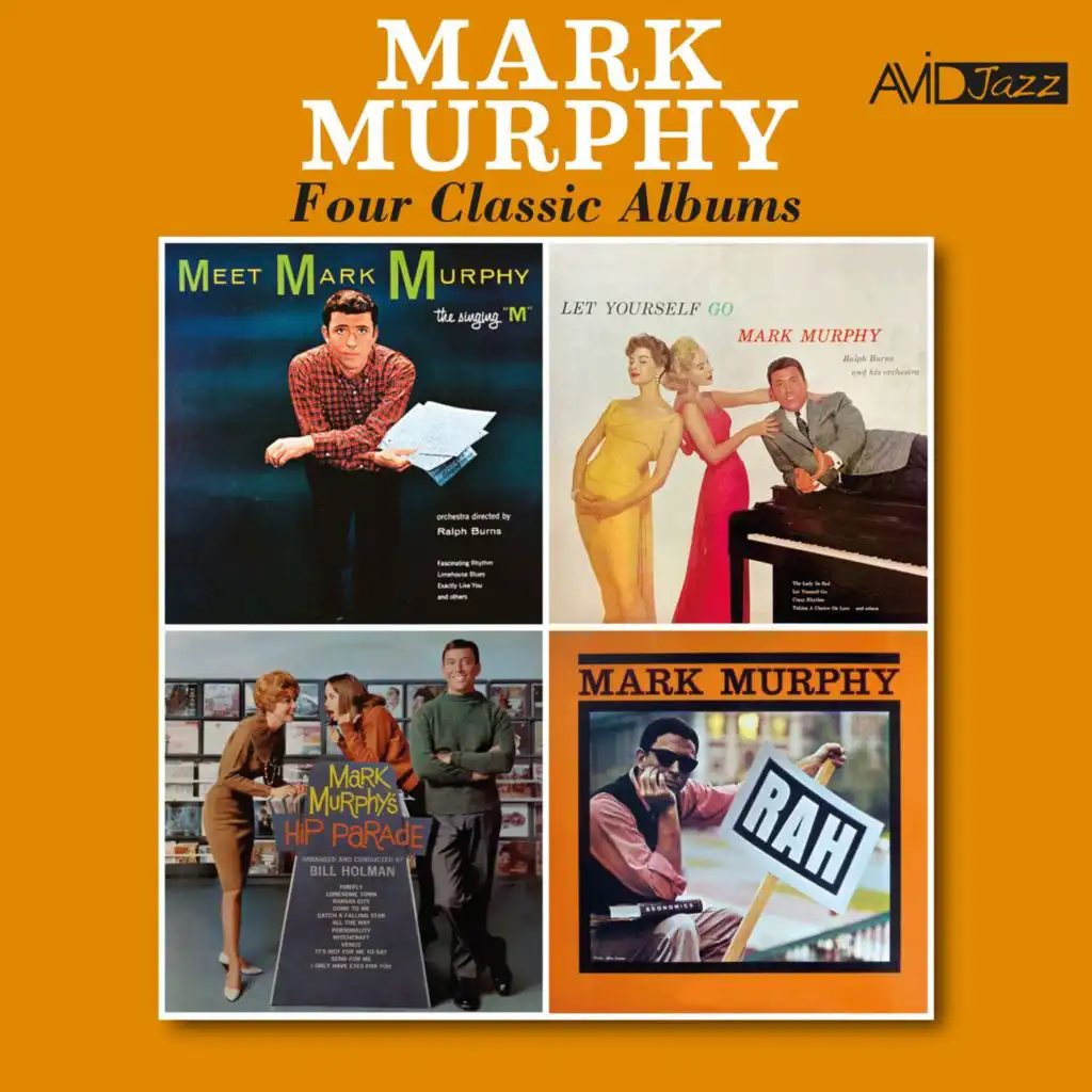 Four Classic Albums (Meet Mark Murphy… the Singing M / Let Yourself Go / Hip Parade / Rah) (Digitally Remastered)
