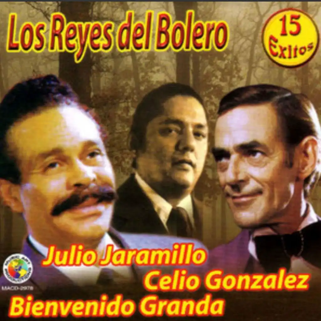 Los Reyes Del Bolero (feat. Celio Gonzalez & Bienvenido Granda)