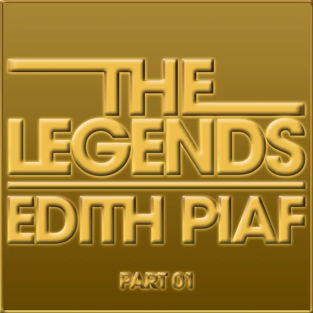 The Legends - Edith Piaf (Part 1)