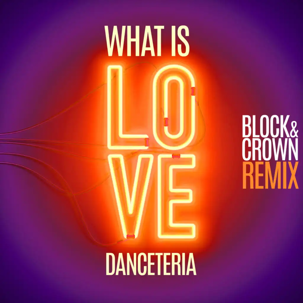 What Is Love (Block & Crown Remix) (Block & Crown Club Mix)