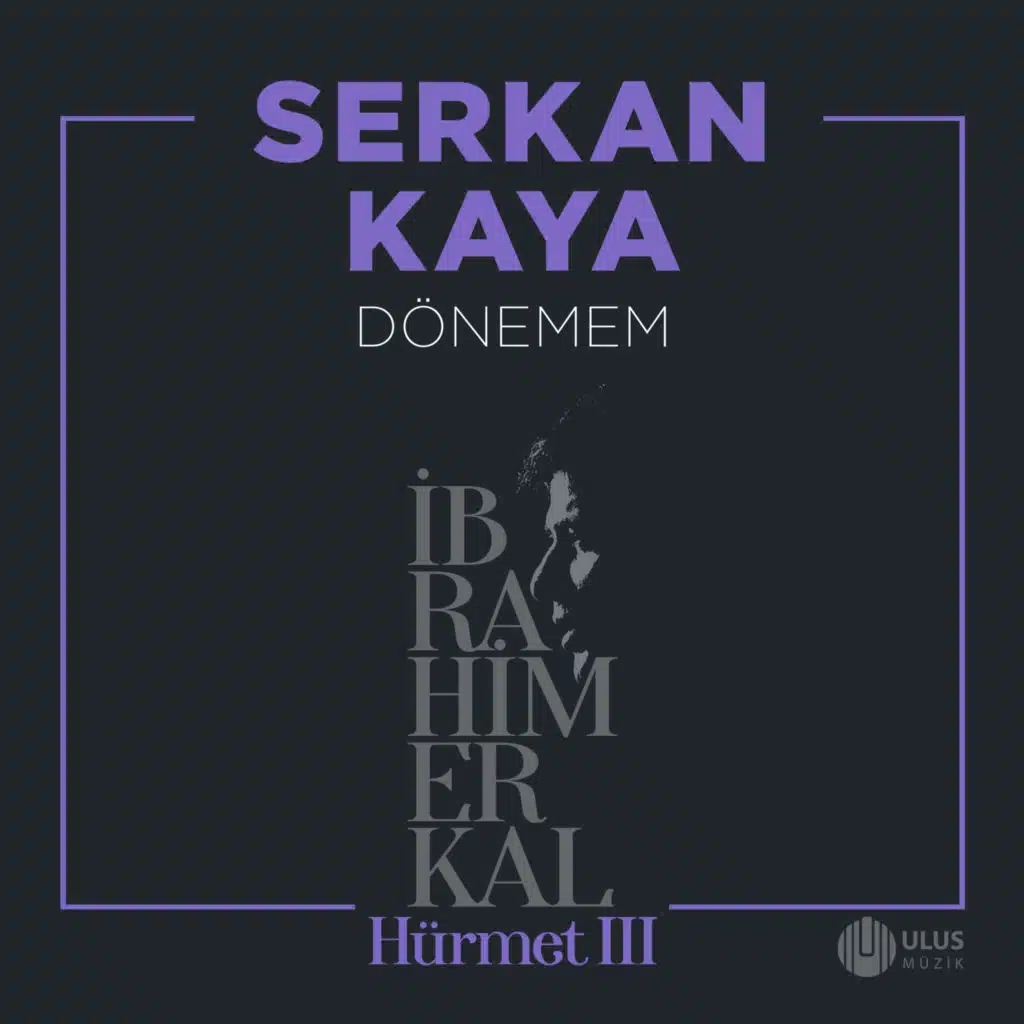 Dönemem (İbrahim Erkal Hürmet 3)