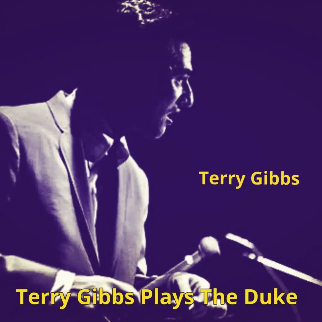 Terry Gibbs Plays The Duke