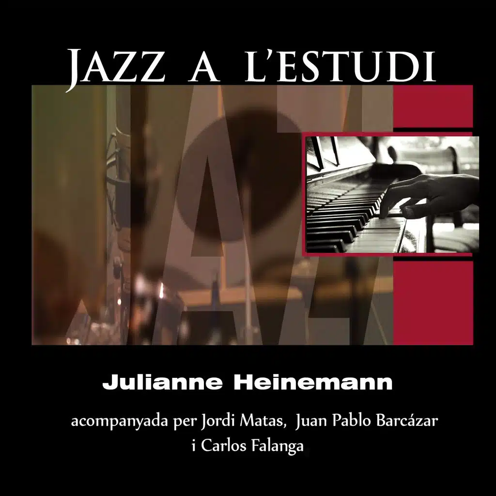 Jazz a l'Estudi: Julianne Heinemann (feat. Jordi Matas, Juan Pablo Barcázar & Carlos Falanga)