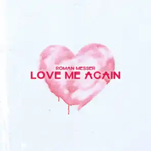 Love Me Again