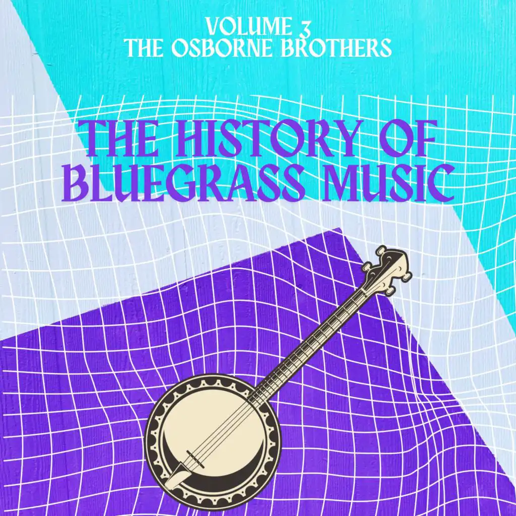 The History of Bluegrass Music (Volume 3)