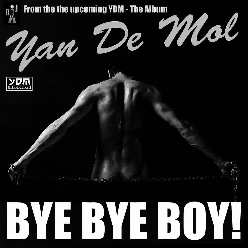 Bye Bye Boy (YDM Club Mix)