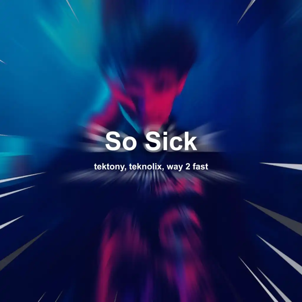 So Sick (Techno)