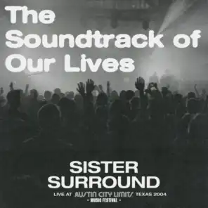 Sister Surround (Live At Austin City Limits Music Festival Texas 2004)