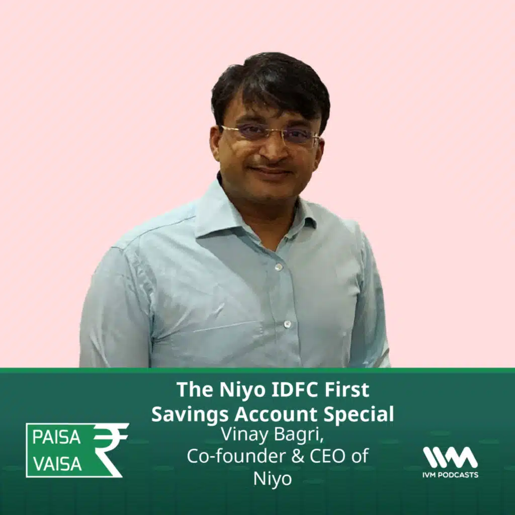 Ep. 262: The Niyo IDFC First Savings Account Special