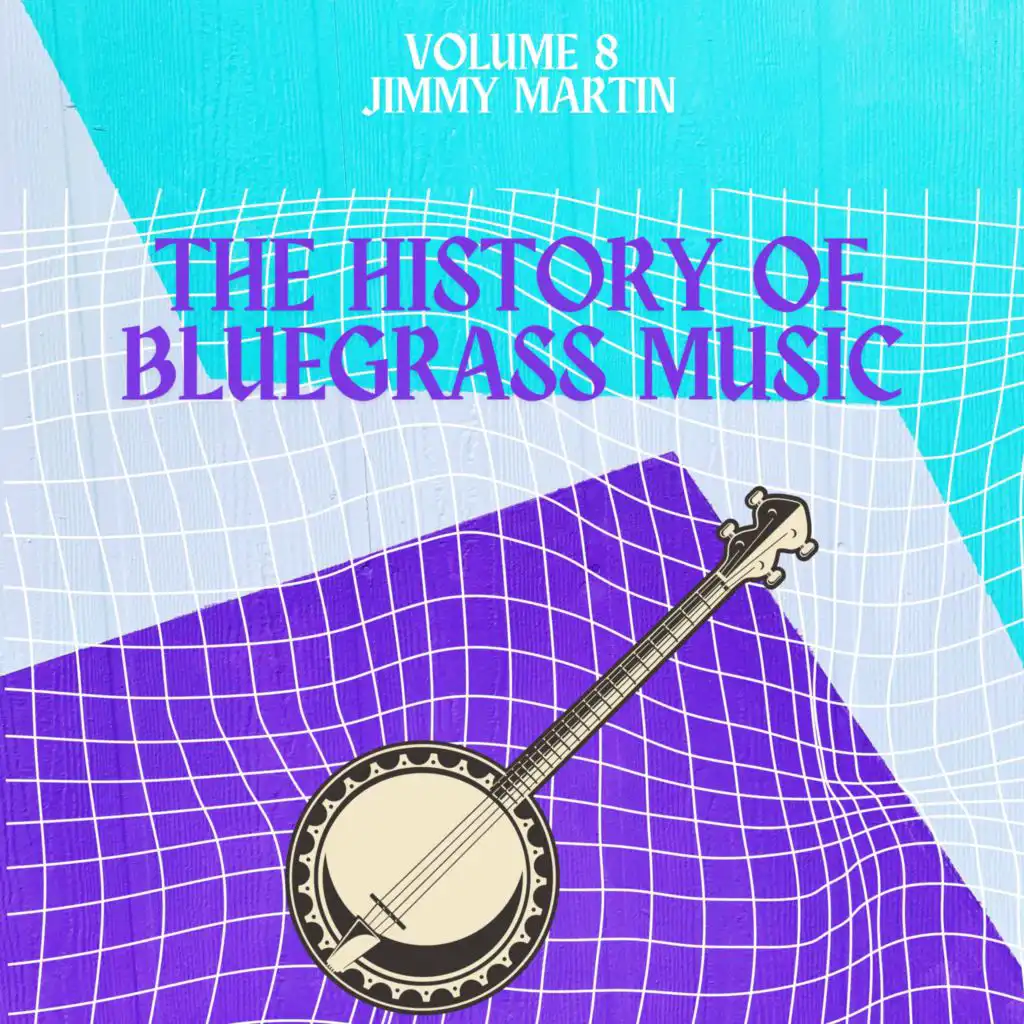 The History of Bluegrass Music (Volume 8)