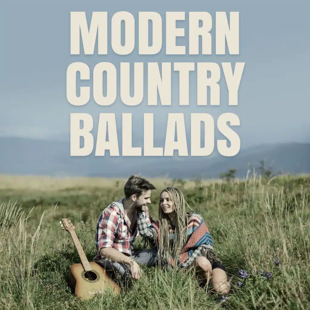 Modern Country Ballads