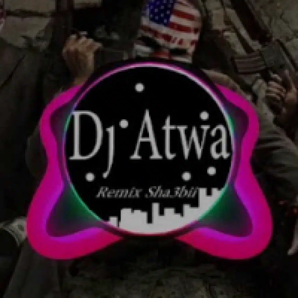 dj Atwa - ريمكس شعبي