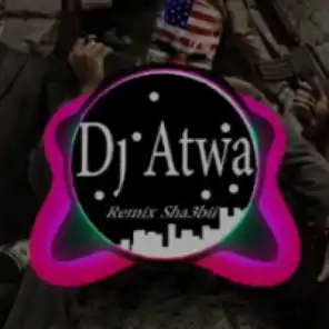 dj Atwa - ريمكس شعبي