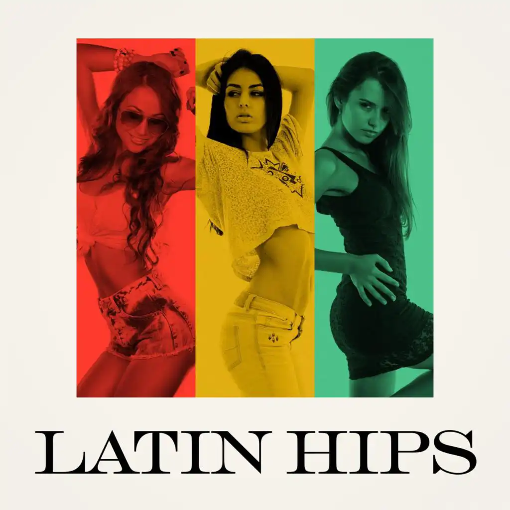 Latin Hips