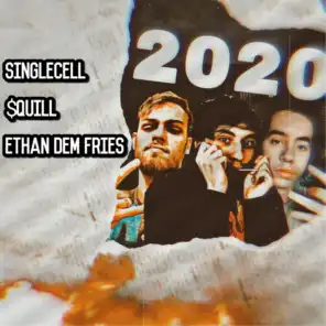 2020 (feat. $quill & Ethan Dem Fries)
