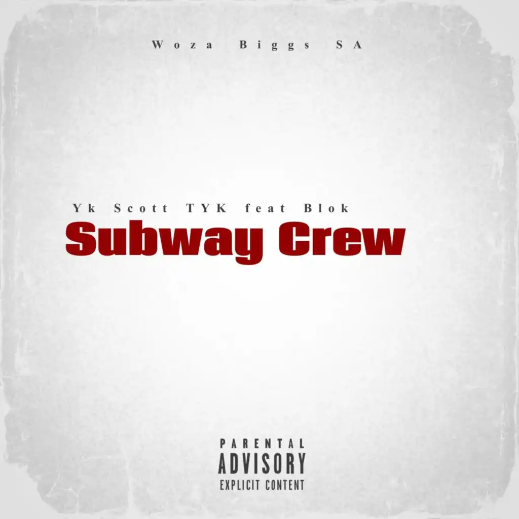 Subway Crew (feat. Woza Biggs Sa)