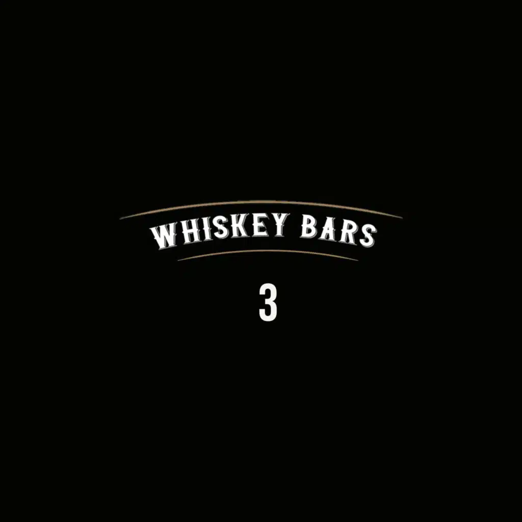 Whiskey Bars 3 (feat. Dj Ches)