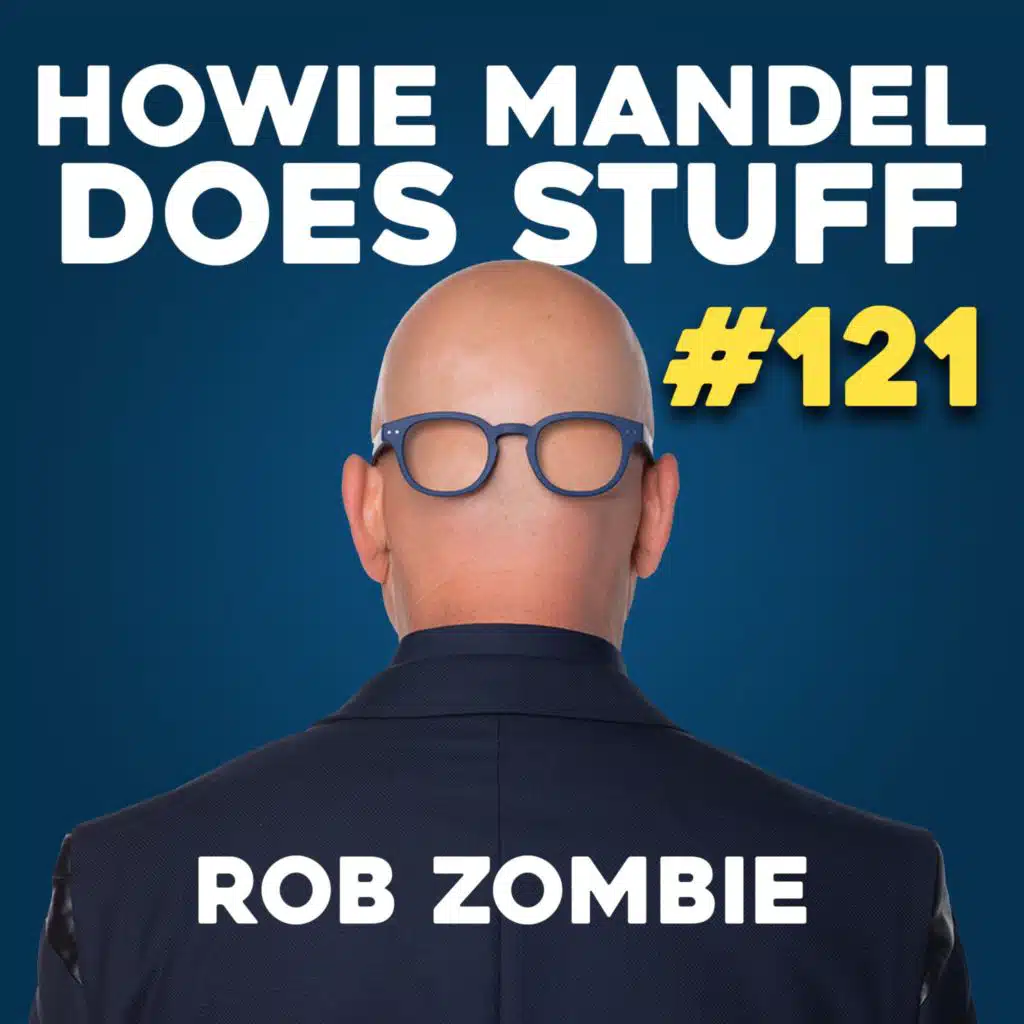 Rob Zombie Was Abused By Weinstein | Howie Mandel Does Stuff #121