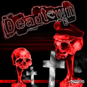 This is the town of the Dead (Deadtown Anthem)