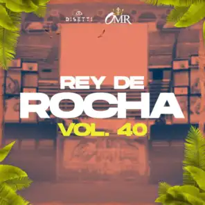 Rey De Rocha Vol. 40