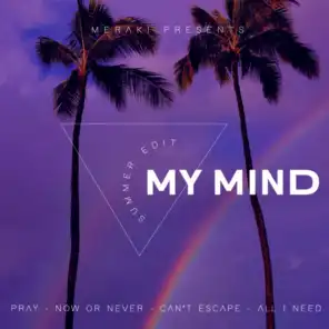 My Mind: Summer Edit