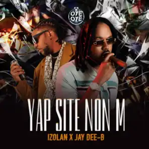 Yap Site Non M (feat. Jay Dee-B)