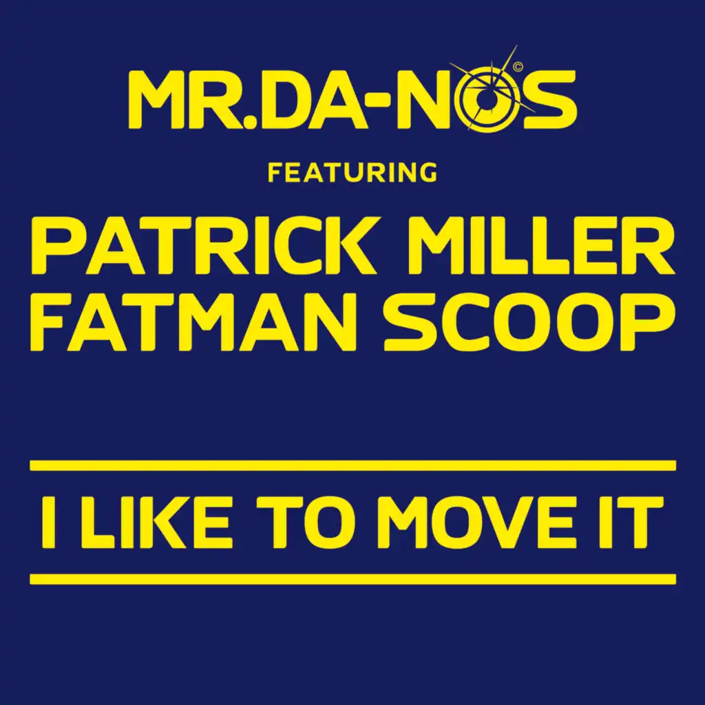 I Like To Move It (David May Radio Mix) [feat. Fatman Scoop & Patrick Miller]