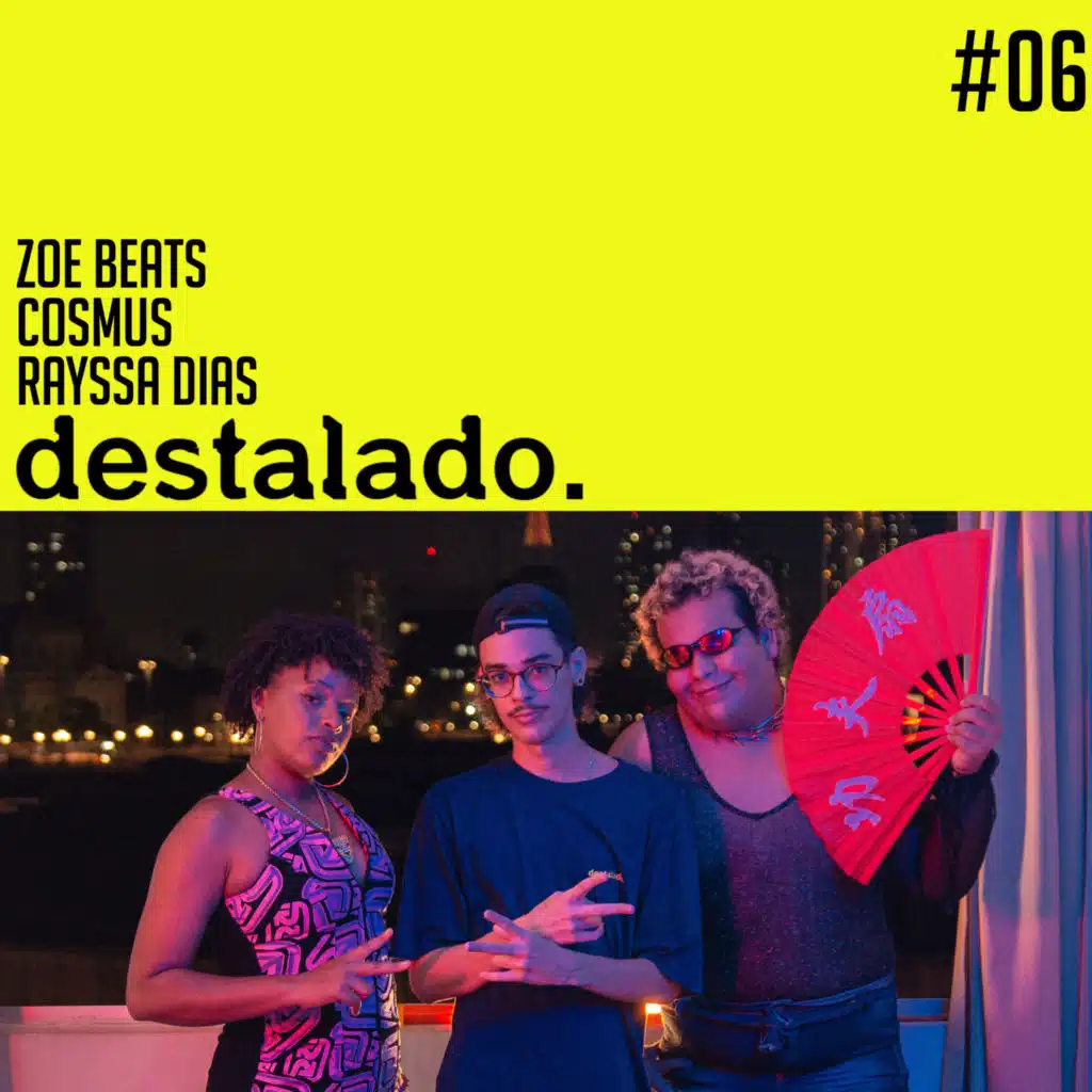 #06 (feat. Zoe Beats, cosmus & rayssa dias)