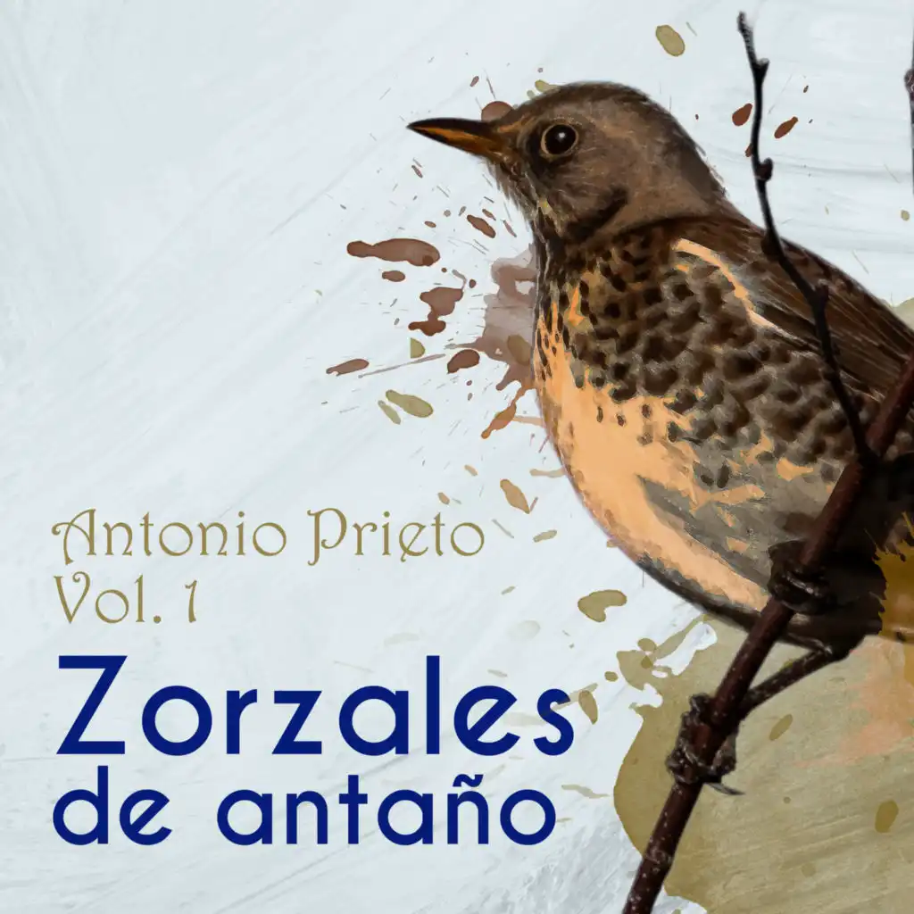 Zorzales de Antaños - Antonio Prieto, Vol. 1