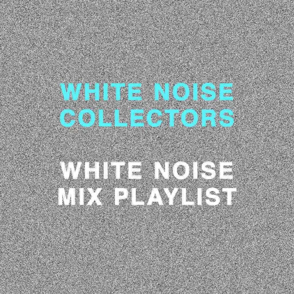 White Noise to Get to Sleep