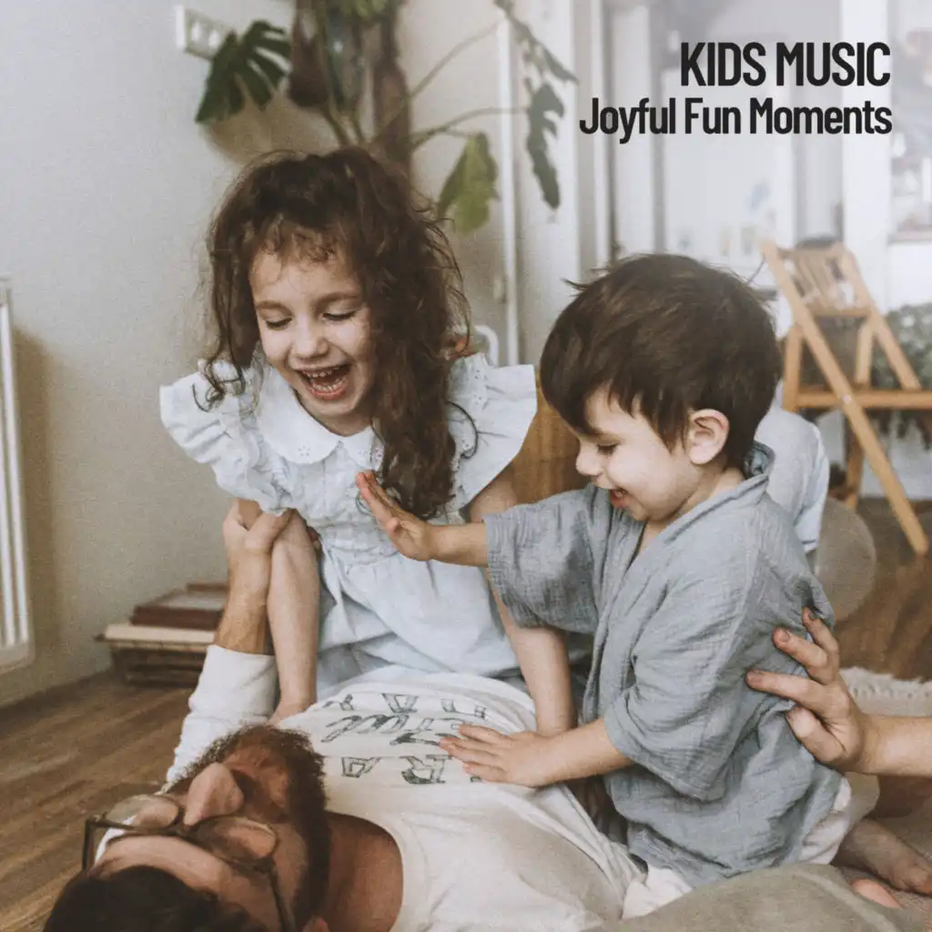 Kids Music: Joyful Fun Moments