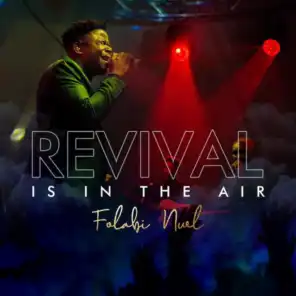 Revival Is In The Air (RIITA) [feat. Pst. Idris Belo-Osagie, Sola Allyson, Joe Mettle, Ese Chekwa, Jo Deep, Pst. Godman Akinlabi & Geoffrey Golden]