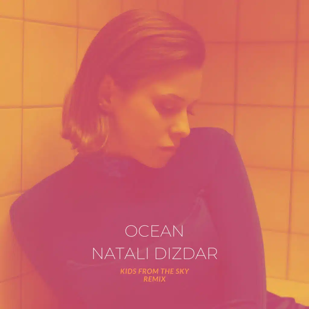 Ocean (Kids From The Sky Remix)