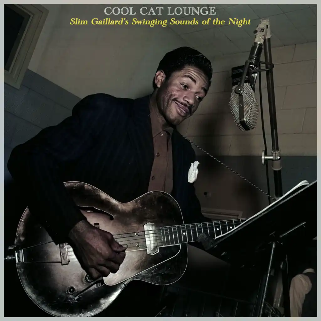 Cool Cat Lounge - Slim Gaillard's Swinging Sounds of the Night