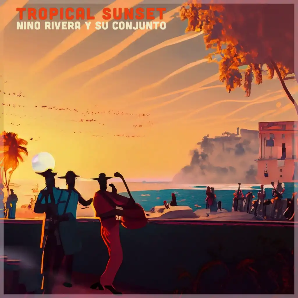 Tropical Sunset - Ritmos Caribeños de Niño Rivera