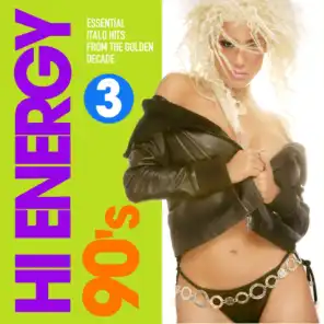 Hi Energy 90's, Vol. 3 (Essential Italo Hits from the Golden Decade)